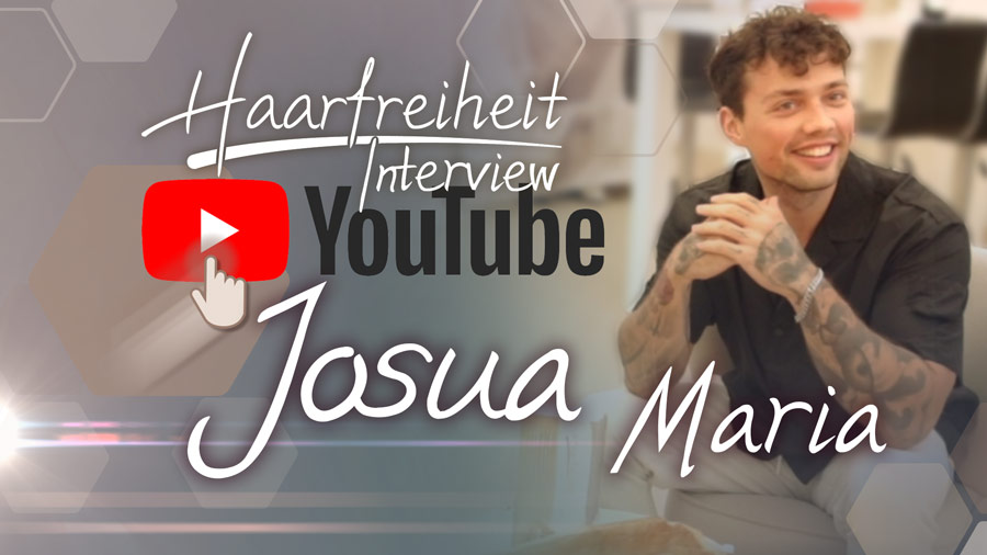Youtube Link Josua Maria Interview über dauerhafte Haarentfernung bei Haarfreihei
